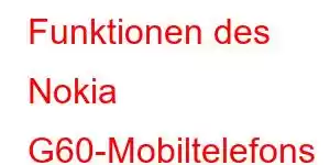 Funktionen des Nokia G60-Mobiltelefons