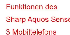 Funktionen des Sharp Aquos Sense 3 Mobiltelefons