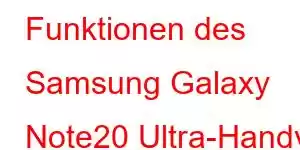 Funktionen des Samsung Galaxy Note20 Ultra-Handys