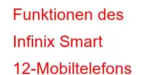 Funktionen des Infinix Smart 12-Mobiltelefons