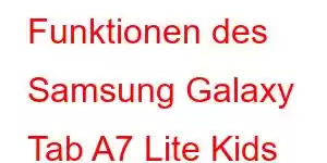 Funktionen des Samsung Galaxy Tab A7 Lite Kids Edition-Handys