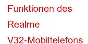 Funktionen des Realme V32-Mobiltelefons