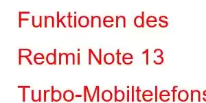 Funktionen des Redmi Note 13 Turbo-Mobiltelefons