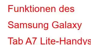 Funktionen des Samsung Galaxy Tab A7 Lite-Handys