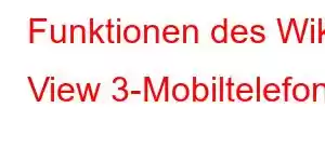 Funktionen des Wiko View 3-Mobiltelefons