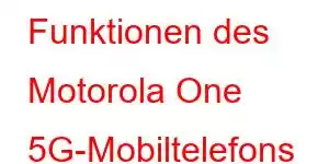 Funktionen des Motorola One 5G-Mobiltelefons