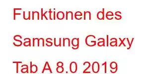 Funktionen des Samsung Galaxy Tab A 8.0 2019