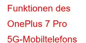 Funktionen des OnePlus 7 Pro 5G-Mobiltelefons