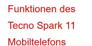 Funktionen des Tecno Spark 11 Mobiltelefons