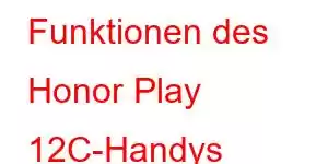 Funktionen des Honor Play 12C-Handys