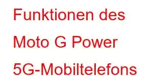 Funktionen des Moto G Power 5G-Mobiltelefons