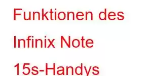 Funktionen des Infinix Note 15s-Handys