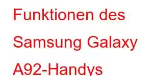 Funktionen des Samsung Galaxy A92-Handys