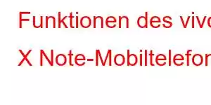 Funktionen des vivo X Note-Mobiltelefons