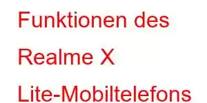 Funktionen des Realme X Lite-Mobiltelefons