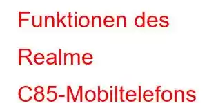 Funktionen des Realme C85-Mobiltelefons