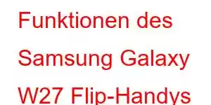 Funktionen des Samsung Galaxy W27 Flip-Handys