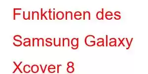 Funktionen des Samsung Galaxy Xcover 8 Pro-Handys