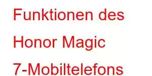 Funktionen des Honor Magic 7-Mobiltelefons