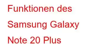 Funktionen des Samsung Galaxy Note 20 Plus 5g-Handys