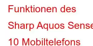 Funktionen des Sharp Aquos Sense 10 Mobiltelefons