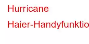 Hurricane Haier-Handyfunktionen