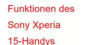 Funktionen des Sony Xperia 15-Handys