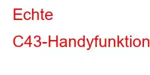 Echte C43-Handyfunktionen