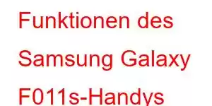 Funktionen des Samsung Galaxy F011s-Handys