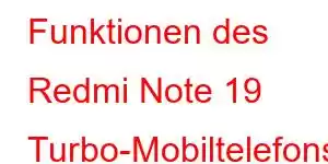 Funktionen des Redmi Note 19 Turbo-Mobiltelefons