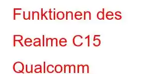 Funktionen des Realme C15 Qualcomm Edition-Mobiltelefons