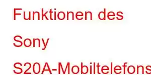 Funktionen des Sony S20A-Mobiltelefons