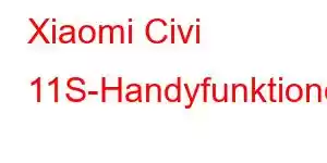 Xiaomi Civi 11S-Handyfunktionen