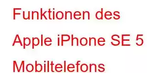 Funktionen des Apple iPhone SE 5 Mobiltelefons