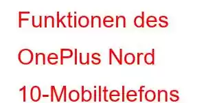 Funktionen des OnePlus Nord 10-Mobiltelefons