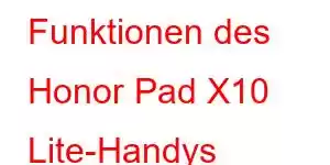 Funktionen des Honor Pad X10 Lite-Handys