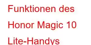 Funktionen des Honor Magic 10 Lite-Handys