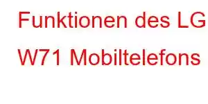 Funktionen des LG W71 Mobiltelefons