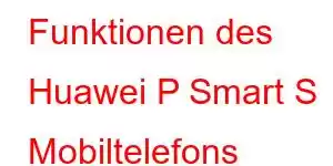 Funktionen des Huawei P Smart S Mobiltelefons