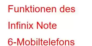 Funktionen des Infinix Note 6-Mobiltelefons