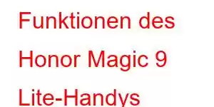 Funktionen des Honor Magic 9 Lite-Handys