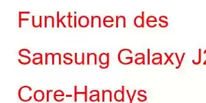 Funktionen des Samsung Galaxy J2 Core-Handys