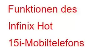 Funktionen des Infinix Hot 15i-Mobiltelefons