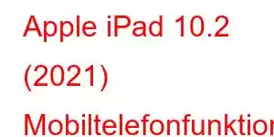 Apple iPad 10.2 (2021) Mobiltelefonfunktionen