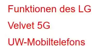 Funktionen des LG Velvet 5G UW-Mobiltelefons