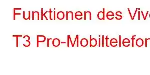 Funktionen des Vivo T3 Pro-Mobiltelefons