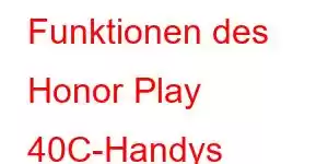 Funktionen des Honor Play 40C-Handys