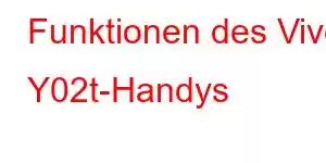 Funktionen des Vivo Y02t-Handys