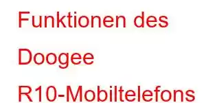 Funktionen des Doogee R10-Mobiltelefons