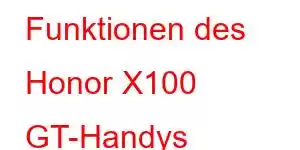 Funktionen des Honor X100 GT-Handys